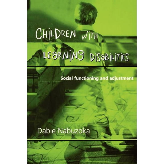 Children with Learning Disabilities: Social Functioning and Adjustment, (Paperback)