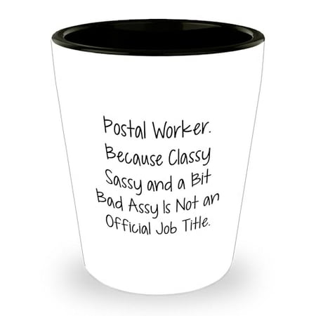 

Postal Worker Gifts - Classy Sassy And A Bit Fearlessy Shot Glass Graduation Unique Gifts Gifts from Friends Gifts for Postal Worker Funny Quote Ceramic Shot Glass
