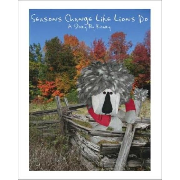 Seasons Change Like Lions Do, (Paperback)