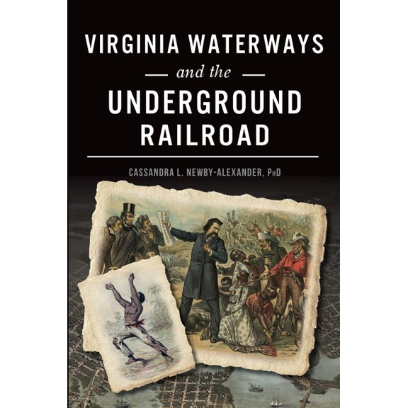 American Heritage: Virginia Waterways and the Underground Railroad (Paperback)