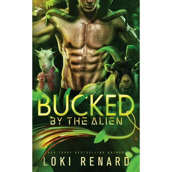 Bucked by the Alien: A Sci Fi Alien Romance (Paperback) by Loki Renard