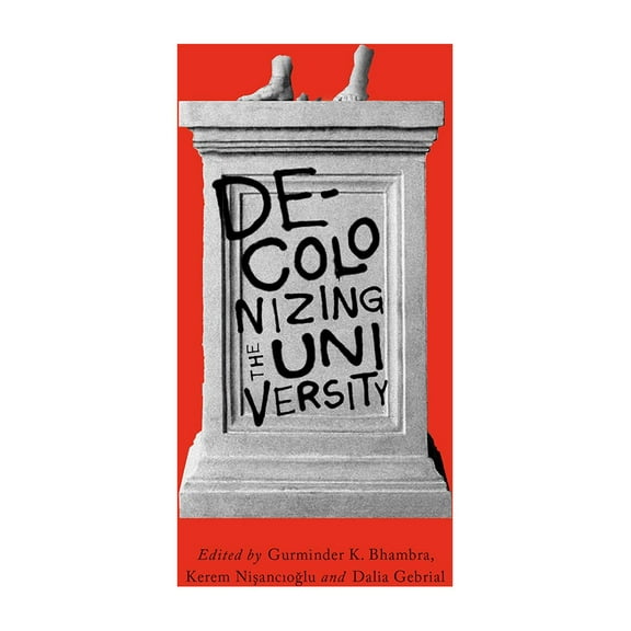 Decolonizing the University (Hardcover)