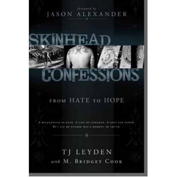 Skinhead Confessions: From Hate to Hope, (Paperback)