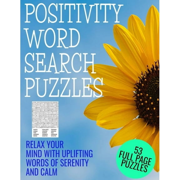 Positivity Word Search Puzzles: Relax Your Mind with Words of Serenity and Calm - 53 Full Page Word Find Puzzles - Large, (Paperback)