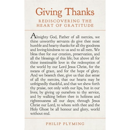 Giving Thanks: Rediscovering the Heart of Gratitude, (Paperback)