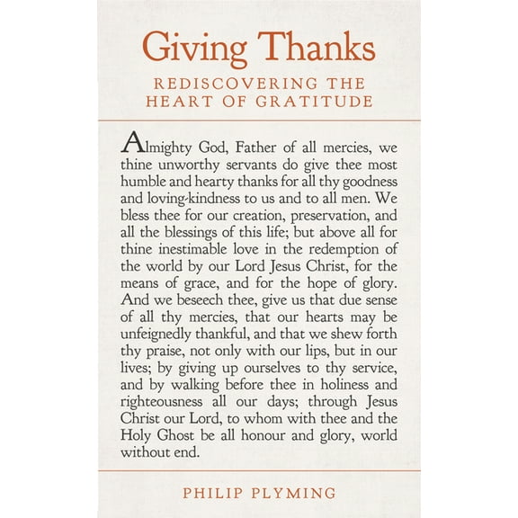 Giving Thanks: Rediscovering the Heart of Gratitude, (Paperback)