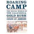 thumbnail image 1 of Pre-Owned Roaring Camp: The Social World of the California Gold Rush (Hardcover) 0393048128 9780393048124, 1 of 1