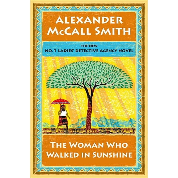 The Woman Who Walked in Sunshine (Hardcover) by Alexander McCall Smith