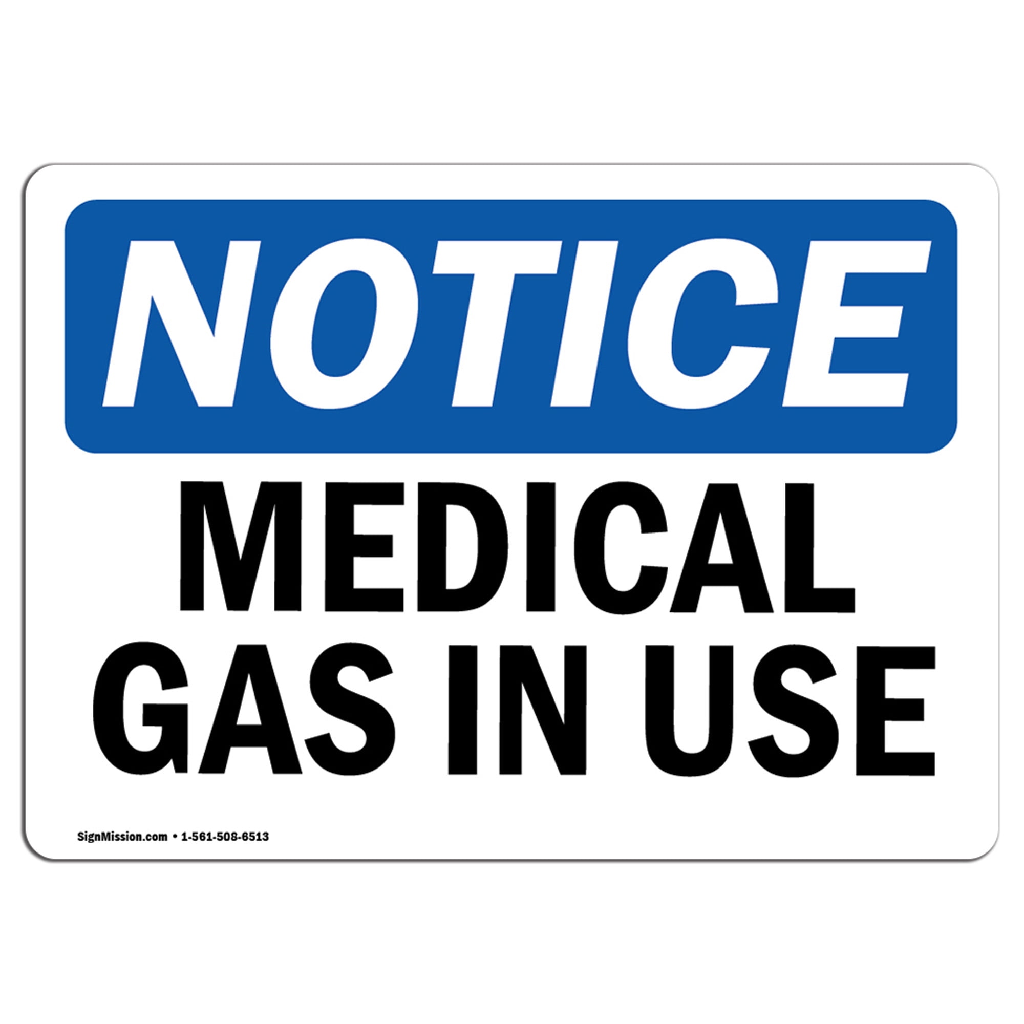 OSHA Notice Medical Gas In Use Sign Heavy Duty Sign or Label