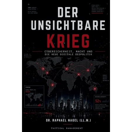 DER UNSICHTBARE KRIEG - Cybersicherheit Macht und die neue digitale Geopolitik (Paperback)