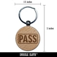 thumbnail image 2 of Test Result Pass Round Keychain Charm Tag - Engraved Wood, 2 of 6