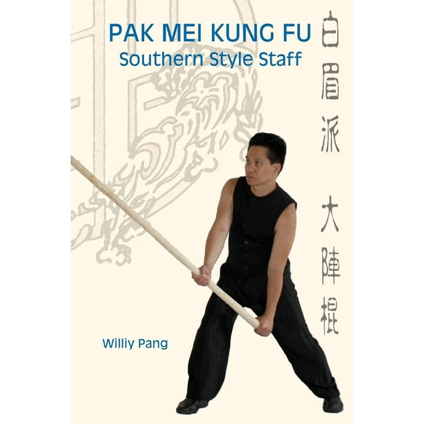 Pak Mei Kung Fu Southern Style Staff