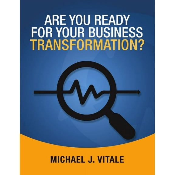 Are You Ready for Your Business Transformation?, (Paperback)