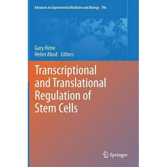 Advances in Experimental Medicine and Bi Transcriptional and Translational Regulation of Stem Cells, Book 786, (Hardcover)