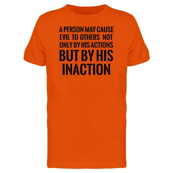 A Person May Cause Evil To Other Tee Men's -Image by Shutterstock