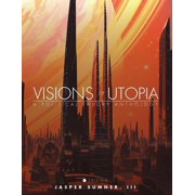 Visions of Utopia: A Political Theory Anthology, (Paperback)