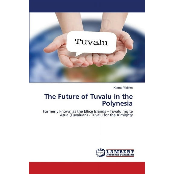 The Future of Tuvalu in the Polynesia (Paperback)