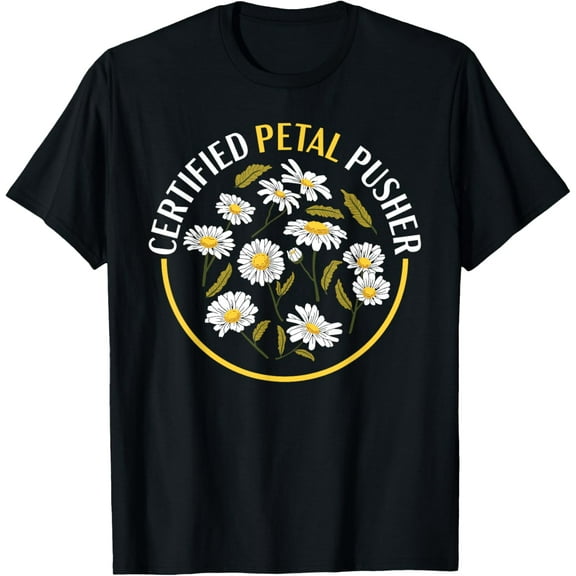 Certified Petal Pusher Florist Flower Arranger Floral T-Shirt