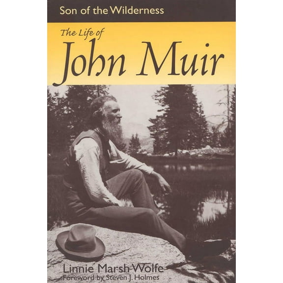 Son of the Wilderness: The Life of John Muir, (Paperback)