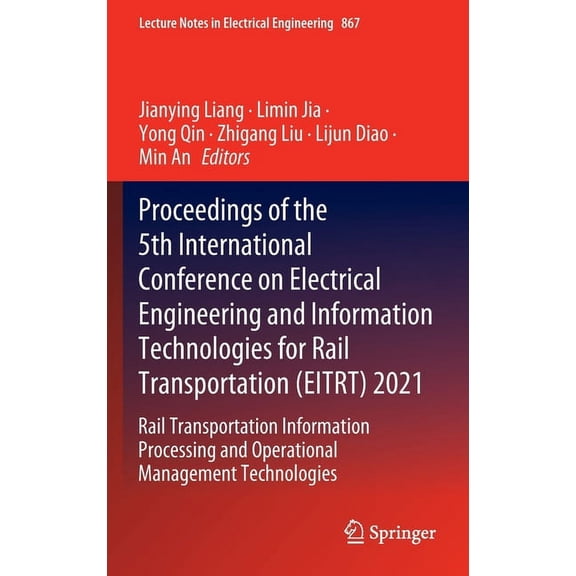 Lecture Notes in Electrical Engineering Proceedings of the 5th International Conference on Electrical Engineering and Information Technologies for Rail Transpor, Book 867, (Hardcover)