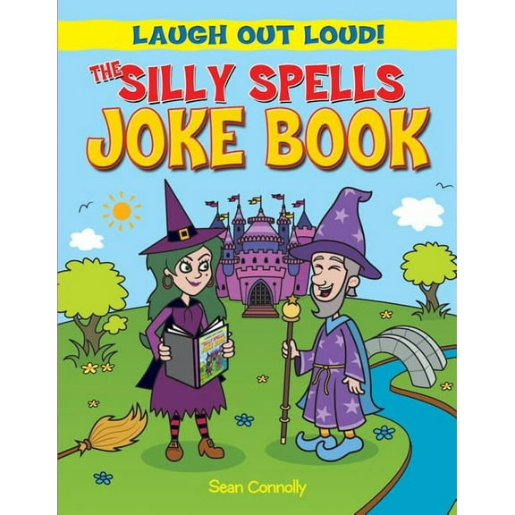 Laugh Out Loud: The Silly Spells Joke Book (Paperback)