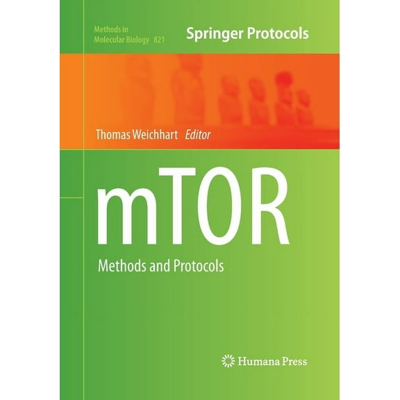 Methods in Molecular Biology Mtor: Methods and Protocols, Book 821, (Paperback)