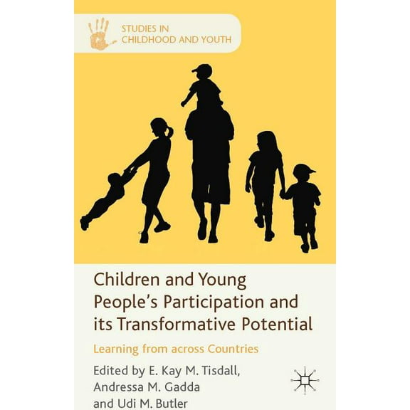 Studies in Childhood and Youth Children and Young People's Participation and Its Transformative Potential: Learning from Across Countries, (Hardcover)
