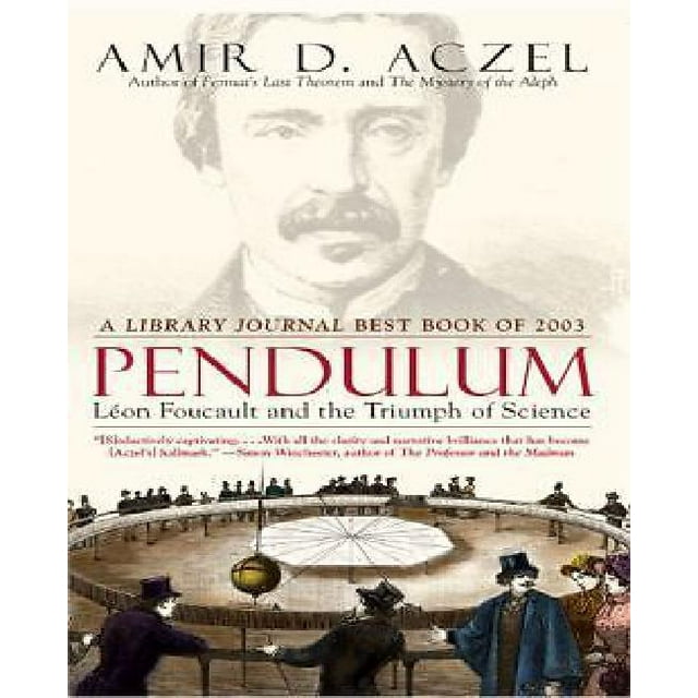 Pendule : Leon Foucault et le Triomphe de la Science