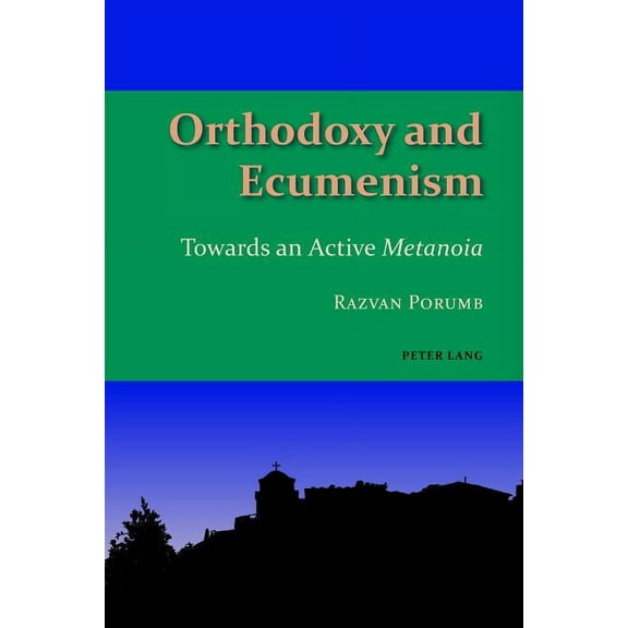 Studies in Eastern Orthodoxy: Orthodoxy and Ecumenism: Towards an Active Metanoia (Paperback)