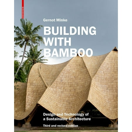 UPC: 9783035625707 | Building with Bamboo: Design and Technology of a Sustainable Architecture Third and Revised Edition (Hardcover)