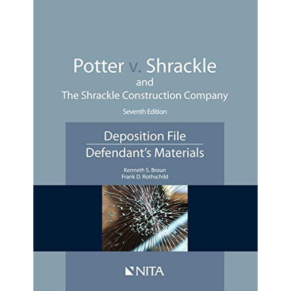 Pre-Owned Potter V. Shrackle and the Shrackle Construction Company: Deposition File, Defendant''s Materials (Paperback) 1601567472 9781601567475