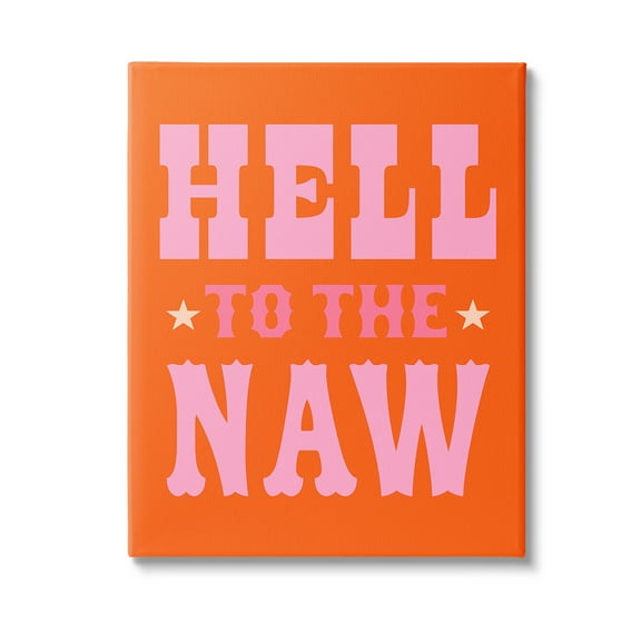 Stupell Industries Hell To The Naw Phrase Typography Painting Gallery Wrapped Canvas Art Print Wall Art, 16 x 20