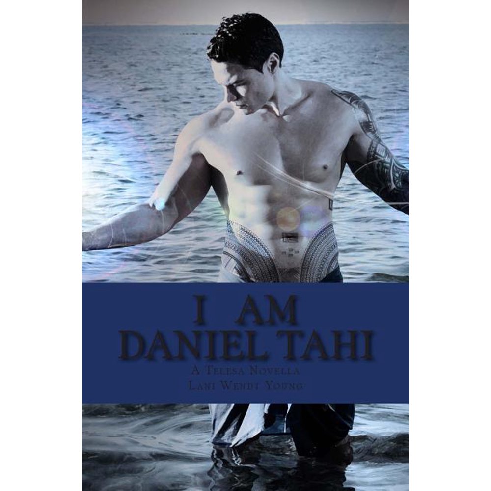 I Am Daniel Tahi. A Telesa Novella. (Other)