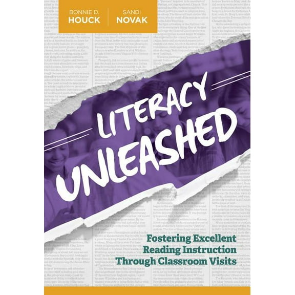Literacy Unleashed: Fostering Excellent Reading Instruction Through Classroom Visits, (Paperback)