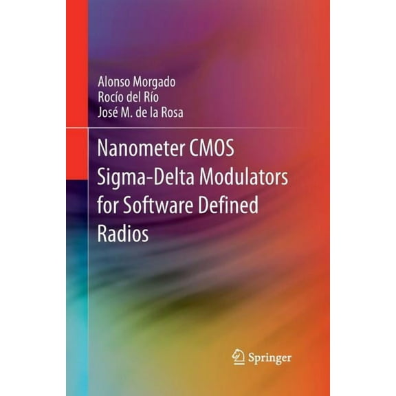 Nanometer CMOS Sigma-Delta Modulators for Software Defined Radio, (Paperback)