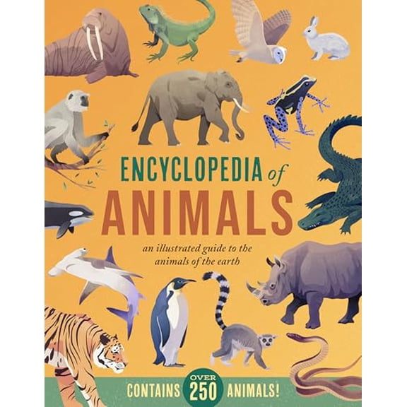 Pre-Owned Encyclopedia of Animals: An Illustrated Guide to the Animals of the Earth-Contains Over 250 Animals! (Hardcover) 0785841660 9780785841661