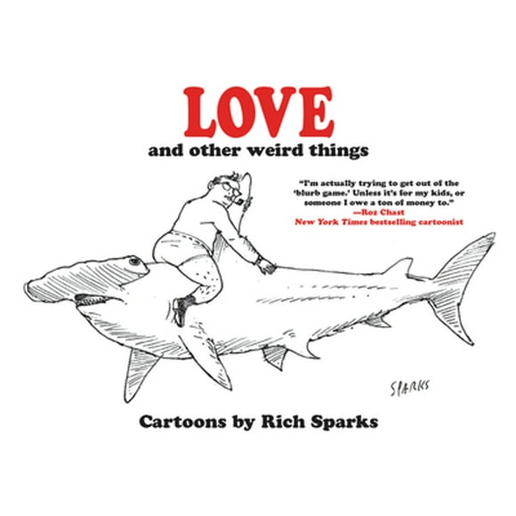 Pre-Owned Love and Other Weird Things (Paperback 9781684055791) by Rich Sparks