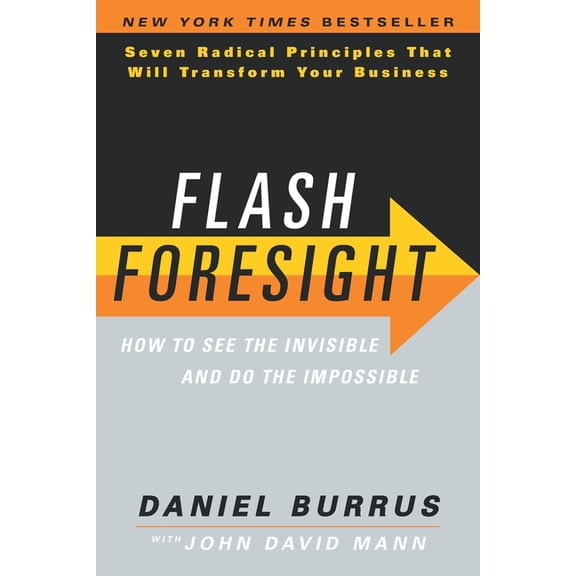 Flash Foresight: How to See the Invisible and Do the Impossible, (Paperback)
