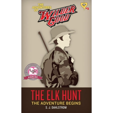 The Elk Hunt - eBook (Best Place To Hunt Elk)