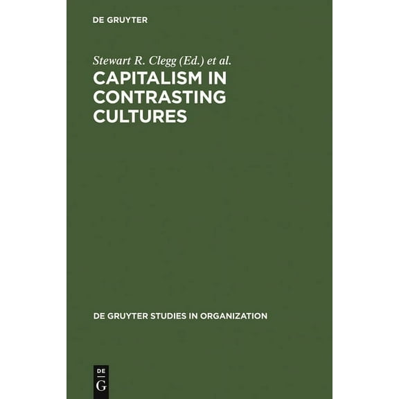 de Gruyter Studies in Organization Capitalism in Contrasting Cultures, Book 20, (Hardcover)