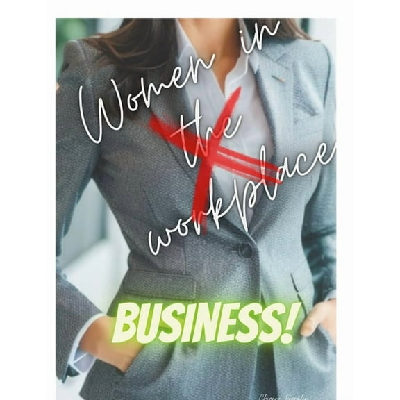 Women in Business- The Path to Becoming a Successful Businesswoman, (Paperback)