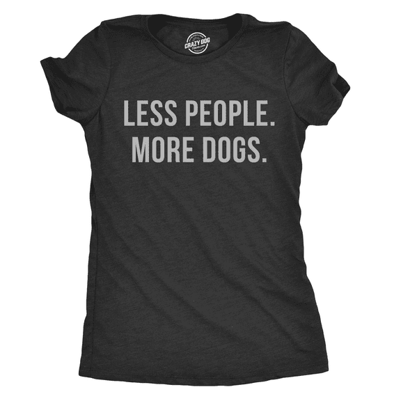 Womens Less People More Dogs T shirt Funny Pet Puppy Mom Lover Tee for Ladies Womens Graphic Tees