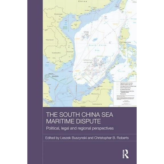 Routledge Security in Asia Pacific The South China Sea Maritime Dispute: Political, Legal and Regional Perspectives, (Paperback)