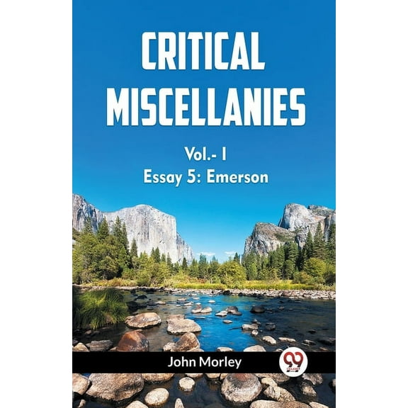 CRITICAL MISCELLANIES Essay 5: Emerson Vol.-I, (Paperback)