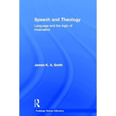 ISBN 9780415276955 product image for Routledge Radical Orthodoxy: Speech and Theology : Language and the Logic of Inc | upcitemdb.com
