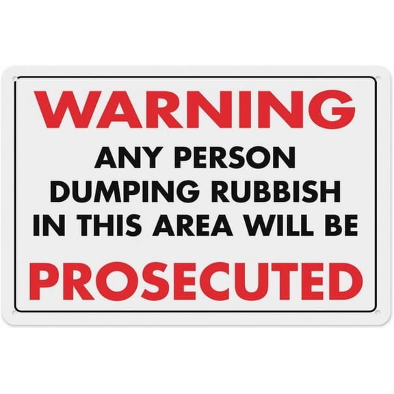 Warning Any Person Dumping Rubbish in This Area Will Be Prosecuted Sign 8"x12" - Aluminum Tin Warning for Home Outdoor Garden, Weatherproof Legal Decor
