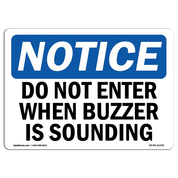 OSHA Notice Sign - Do Not Enter When Buzzer Is Sounding | Decal | Protect Your Business, Construction Site, Warehouse |  Made in the USA