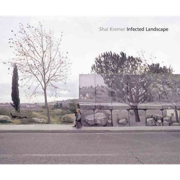 Infected Landscape: Israel, Broken Promised Land