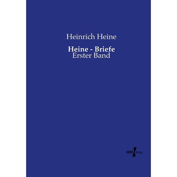 Heine - Briefe: Erster Band, (Paperback)