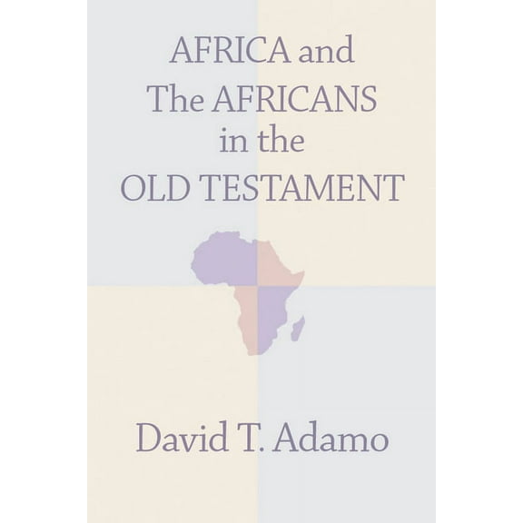 Africa and the Africans in the Old Testament (Paperback)
